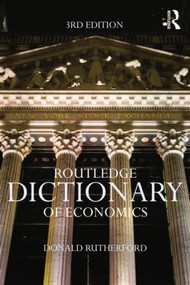 Routledge Dictionary of Economics by Donald Rutherford, 9780415600385