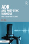 ADR and Post-Sync Dialogue (What It Is and How It's Done) - 9781032414072 by R.J. Kizer, 9781032414072