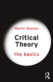 Critical Theory: The Basics - 9781032061566 by Martin Shuster, 9781032061566