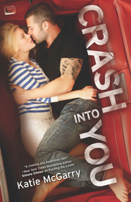 Crash into You - 9780373211173 by Katie McGarry, 9780373211173