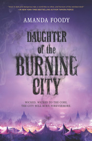 Daughter of the Burning City by Amanda Foody, 9780373212439