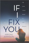 If I Fix You by Abigail Johnson, 9780373212491