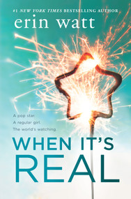 When It's Real (A Novel) by Erin Watt, 9780373212521