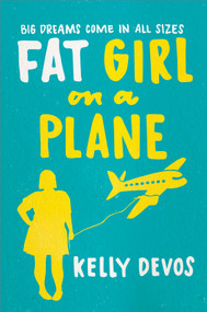 Fat Girl on a Plane by Kelly deVos, 9780373212538