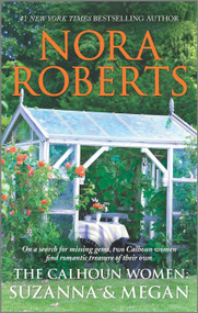 The Calhoun Women: Suzanna & Megan by Nora Roberts, 9780373281886
