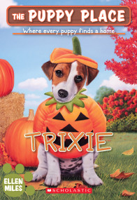 Trixie (The Puppy Place #69) by Ellen Miles, 9781339012292