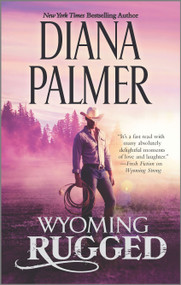 Wyoming Rugged (A Western Romance) by Diana Palmer, 9780373779734