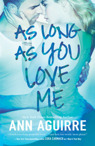 As Long As You Love Me - 9780373779840 by Ann Aguirre, 9780373779840