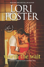 Worth the Wait (A Sexy Summer Read) by Lori Foster, 9780373789672