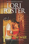 Worth the Wait (A Sexy Summer Read) by Lori Foster, 9780373789672