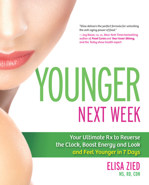 Younger Next Week (Your Ultimate Rx to Reverse the Clock, Boost Energy and Look and Feel Younger in 7 Days) by Elisa Zied, 9780373892839