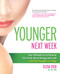 Younger Next Week (Your Ultimate Rx to Reverse the Clock, Boost Energy and Look and Feel Younger in 7 Days) by Elisa Zied, 9780373892839