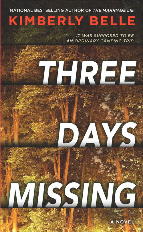 Three Days Missing (A Novel of Psychological Suspense) by Kimberly Belle, 9780778307716