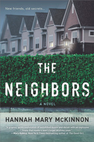 The Neighbors - 9780778311003 by Hannah Mary McKinnon, 9780778311003