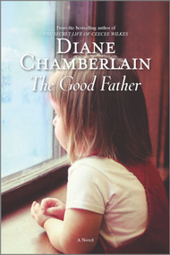 The Good Father - 9780778313465 by Diane Chamberlain, 9780778313465