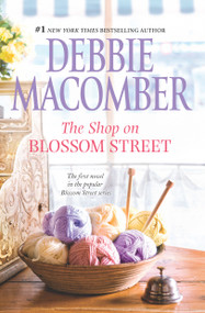The Shop on Blossom Street by Debbie Macomber, 9780778315674