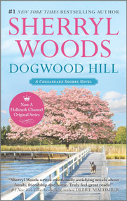 Dogwood Hill by Sherryl Woods, 9780778317326