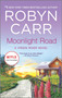 Moonlight Road by Robyn Carr, 9780778317333