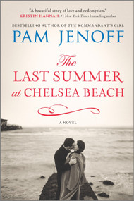 The Last Summer at Chelsea Beach (A Novel) by Pam Jenoff, 9780778317548