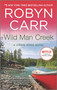 Wild Man Creek by Robyn Carr, 9780778317579