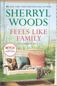 Feels Like Family by Sherryl Woods, 9780778318408