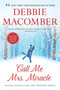 Call Me Mrs. Miracle (An Anthology) by Debbie Macomber, 9780778318484