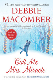 Call Me Mrs. Miracle (An Anthology) by Debbie Macomber, 9780778318484