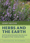Herbs and the Earth (An Evocative Excursion into the Lore & Legend of Our Common Herbs) - 9781567927733 by Henry Beston, Roger B. Swain, Bill McKibben, 9781567927733