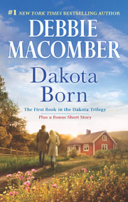 Dakota Born (An Anthology) by Debbie Macomber, 9780778318835