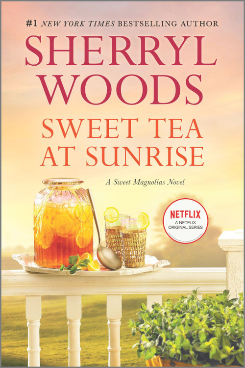 Sweet Tea at Sunrise by Sherryl Woods, 9780778319184