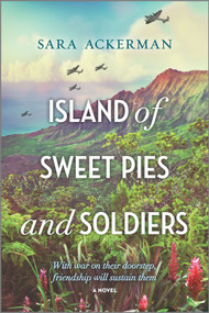 Island of Sweet Pies and Soldiers by Sara Ackerman, 9780778319214