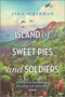 Island of Sweet Pies and Soldiers by Sara Ackerman, 9780778319214