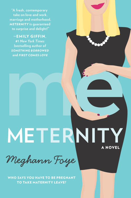 Meternity (A Novel) by Meghann Foye, 9780778319306