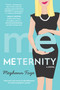 Meternity (A Novel) by Meghann Foye, 9780778319306