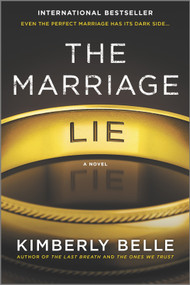 The Marriage Lie (A bestselling psychological thriller) by Kimberly Belle, 9780778319764