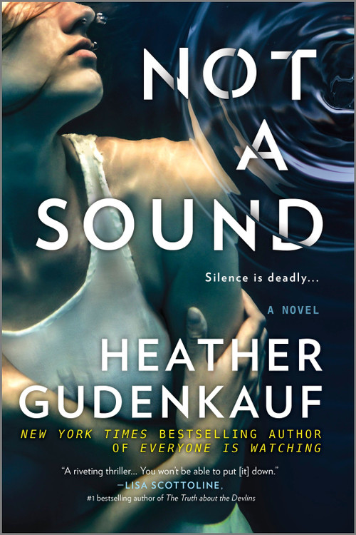 Not a Sound (A Thriller) by Heather Gudenkauf, 9780778319955