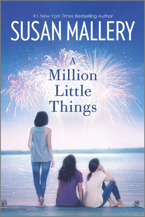 A Million Little Things (A Novel) by Susan Mallery, 9780778326939