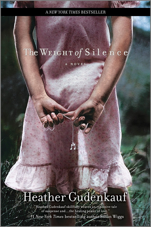 The Weight of Silence by Heather Gudenkauf, 9780778327400