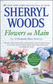 Flowers on Main by Sherryl Woods, 9780778330066