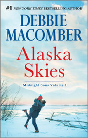 Alaska Skies (An Anthology) by Debbie Macomber, 9780778330172