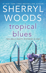 Tropical Blues (Two Molly DeWitt Mysteries in One!) by Sherryl Woods, 9780778330288