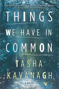 Things We Have in Common - 9780778330332 by Tasha Kavanagh, 9780778330332