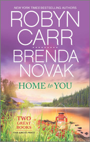 Home to You (An Anthology) by Robyn Carr, Brenda Novak, 9780778330493