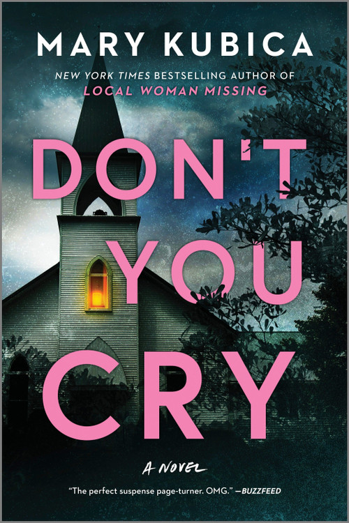 Don't You Cry (A Thrilling Suspense Novel from the author of Local Woman Missing) - 9780778330516 by Mary Kubica, 9780778330516