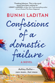 Confessions of a Domestic Failure (A Humorous Book About a not so Perfect Mom) by Bunmi Laditan, 9780778330684
