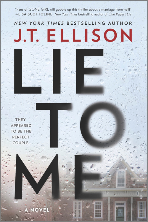 Lie to Me (A Novel) by J.T. Ellison, 9780778330950