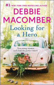 Looking for a Hero (An Anthology) by Debbie Macomber, 9780778331148