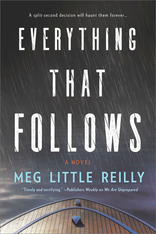Everything That Follows (A Novel) by Meg Little Reilly, 9780778364146