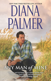 Any Man of Mine (A 2-in-1 Collection) by Diana Palmer, 9781335015952