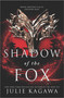 Shadow of the Fox by Julie Kagawa, 9781335145161